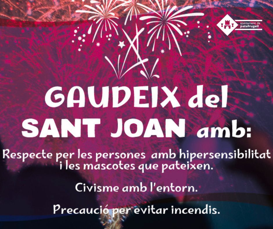 L’Ajuntament de Palafrugell recorda la necessitat de fer un ús responsable de la pirotècnia per Sant Joan i Sant Pere