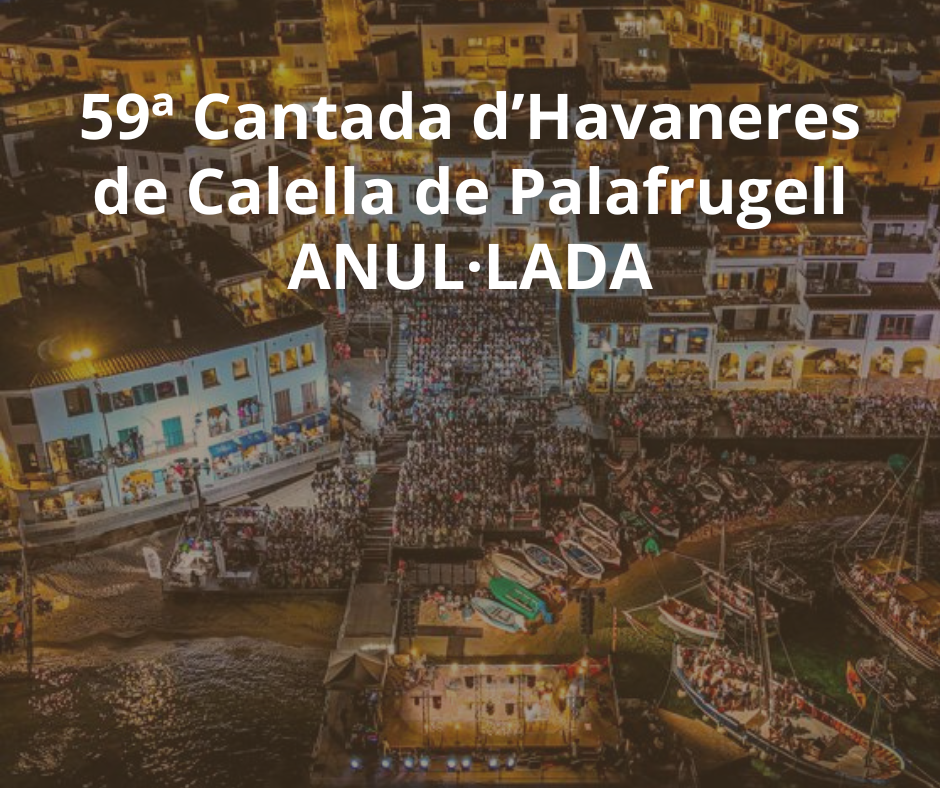 Comunicat de l'organització de la Cantada d'Havaneres de Calella de Palafrugell