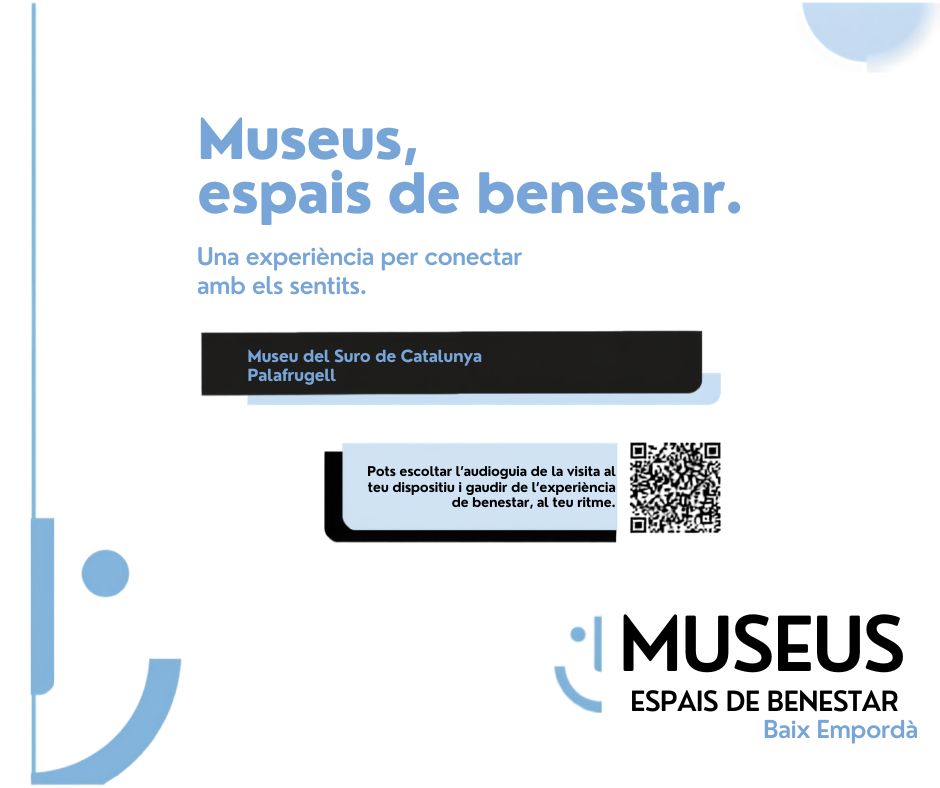 El Museu del Suro incorpora una audioguia sensorial per afavorir el benestar emocional