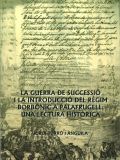 La Guerra de successió i la introducció del règim borbònic a Palafrugell. Una lectura històrica