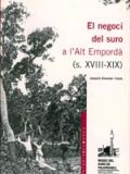 El negoci del suro a l'Alt Empordà (s. XVIII-XIX)