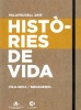 Històries de vida. Vila-seca - Bruguerol